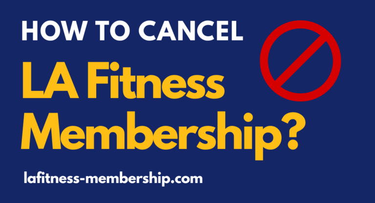How to Cancel LA Fitness Membership? Complete Guide